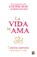 La Vida Te AMA, Louise Hay - Paperback - 9786070727191