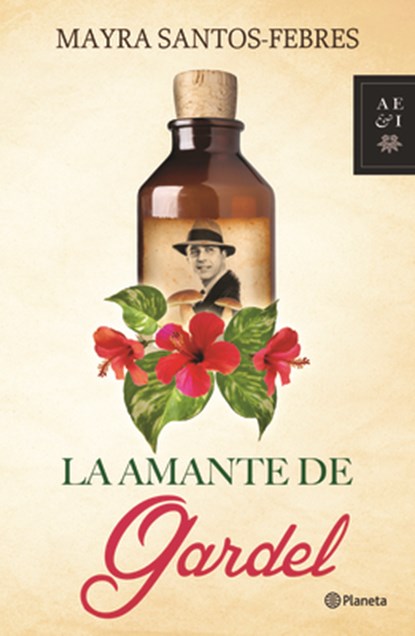 La Amante de Gardel, Mayra Santos-Febres - Paperback - 9786070730023