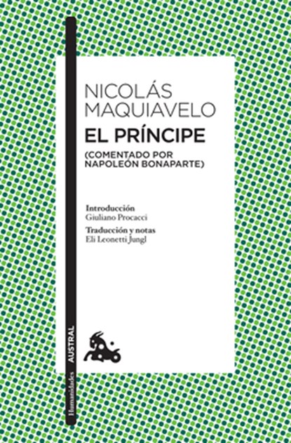 El Príncipe (Comentado Por Napoleón Bonaparte) / The Prince (Commented by Napoleon Bonaparte), Nicolás Maquiavelo - Paperback - 9786070735127