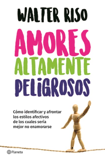 Amores Altamente Peligrosos / Highly Dangerous Loves, Walter Riso - Paperback - 9786070747731