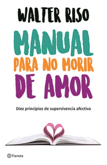 Manual Para No Morir de Amor / Manual for Not Dying of Love, Walter Riso - Paperback - 9786070747755