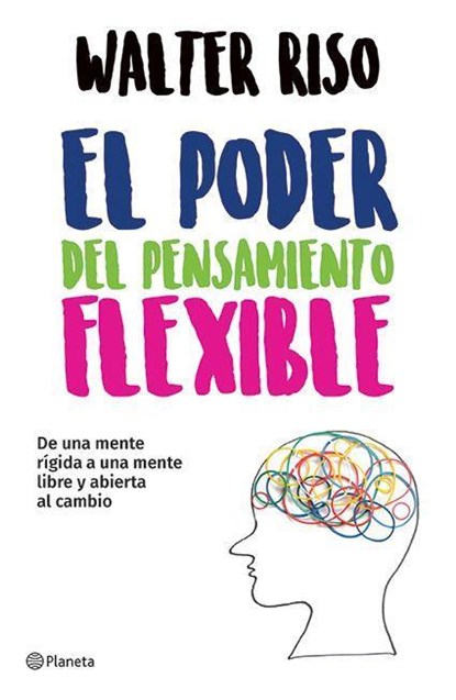 Riso, W: Poder del Pensamiento Flexible / The Power of Flexi, Walter Riso - Paperback - 9786070748332