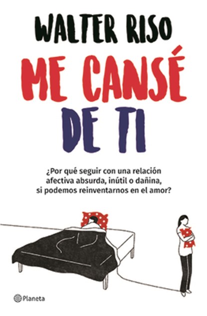 Me Cansé de Ti / I Got Tired of You, Walter Riso - Paperback - 9786070757211