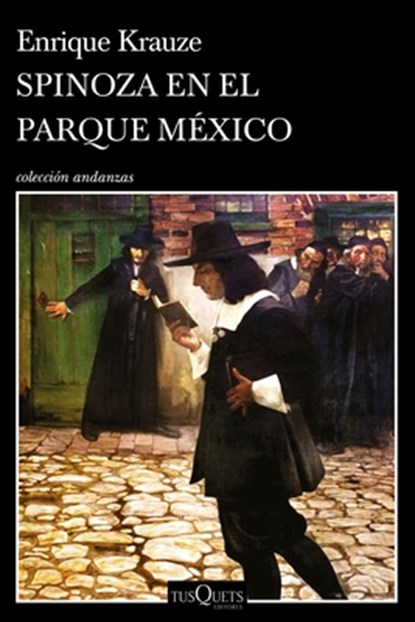 SPA-SPINOZA EN EL PARQUE MEXIC, Enrique Krauze - Paperback - 9786070763434