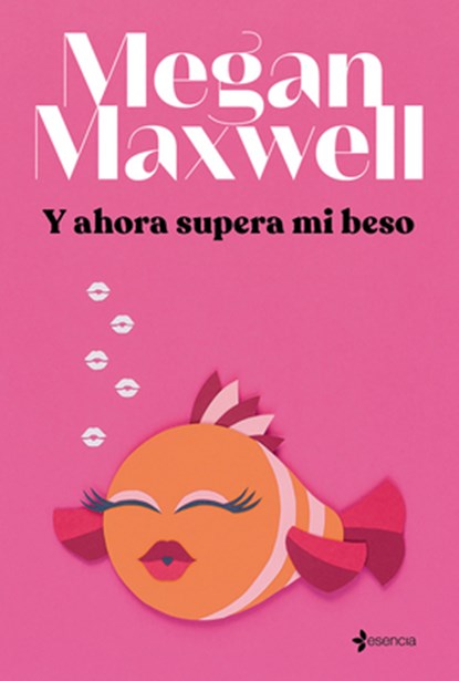 Y Ahora Supera Mi Beso, Megan Maxwell - Paperback - 9786070793882