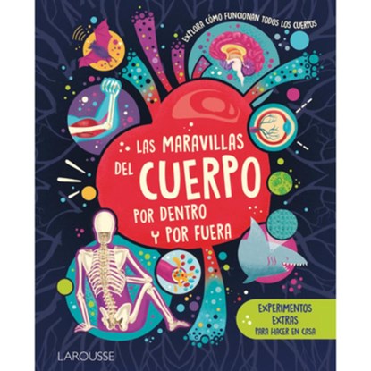 Las Maravillas del Cuerpo Por Dentro Y Por Fuera / The Wonders of the Body Inside and Out, Graciela Iniestra Ramírez - Gebonden - 9786072132672