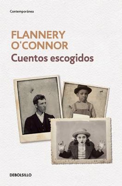 Cuentos escogidos / The Complete Stories, O'CONNOR,  Flannery - Paperback - 9786073140119