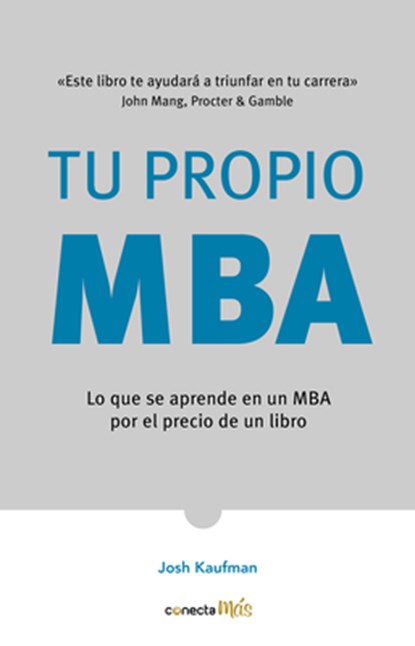 SPA-TU PROPIO MBA LO QUE SE AP, Josh Kaufman - Paperback - 9786073165181
