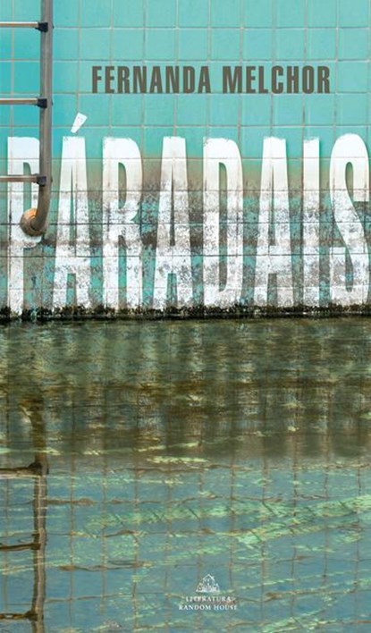 SPA-PARADAIS / PARADISE, Fernanda Melchor - Paperback - 9786073187978