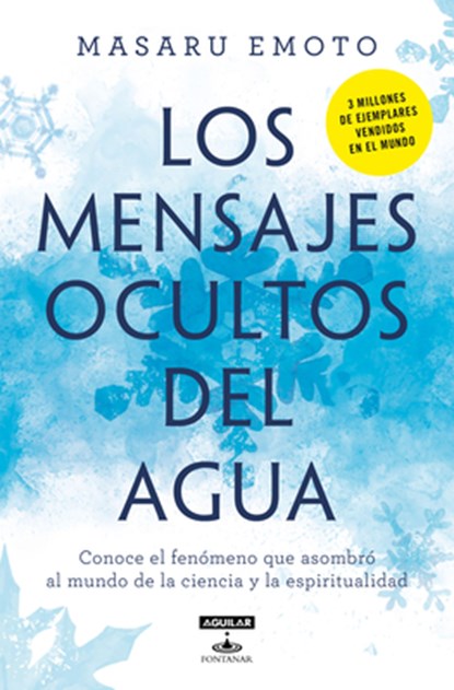 Los Mensajes Ocultos del Agua / The Hidden Messages in Water, Masaru Emoto - Paperback - 9786073800235