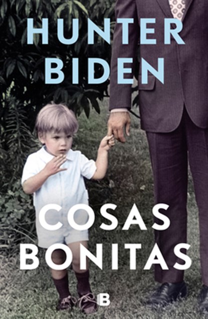 Cosas Bonitas / Beautiful Things, Hunter Biden - Paperback - 9786073804653