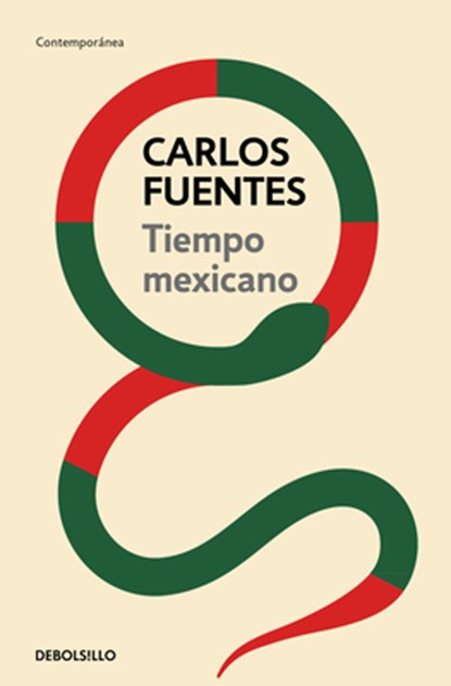 Tiempo Mexicano / Mexican Time, Carlos Fuentes - Paperback - 9786073807098