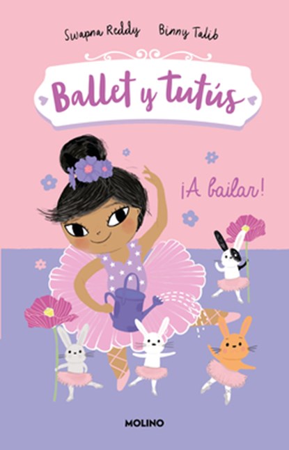 ¡A Bailar!/ Ballet Bunnies #2: Let's Dance, Swapna Reddy - Paperback - 9786073814577
