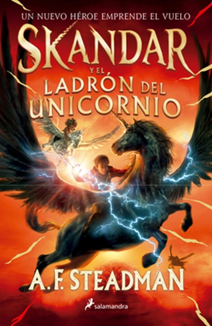 Skandar Y El Ladrón de Unicornios/ Skandar and the Unicorn Thief, A. F. Steadman - Paperback - 9786073815321