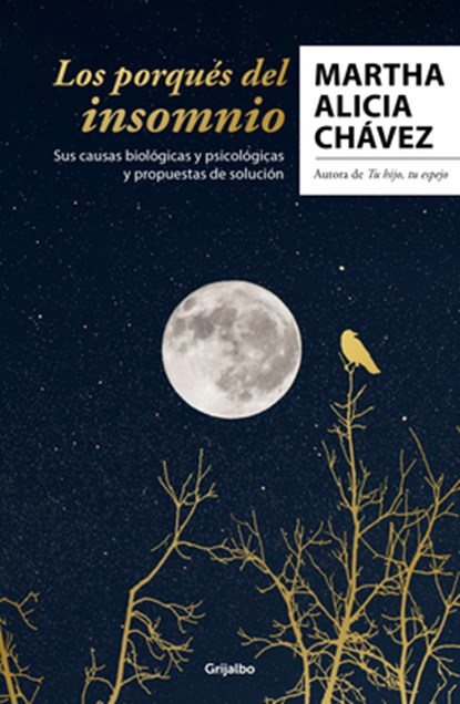 Los Porqués del Insomnio: Sus Causas Biológicas Y Psicológicas. Propuestas de Solución / The Reasons Behind Insomnia, Martha Alicia Chávez - Paperback - 9786073822282