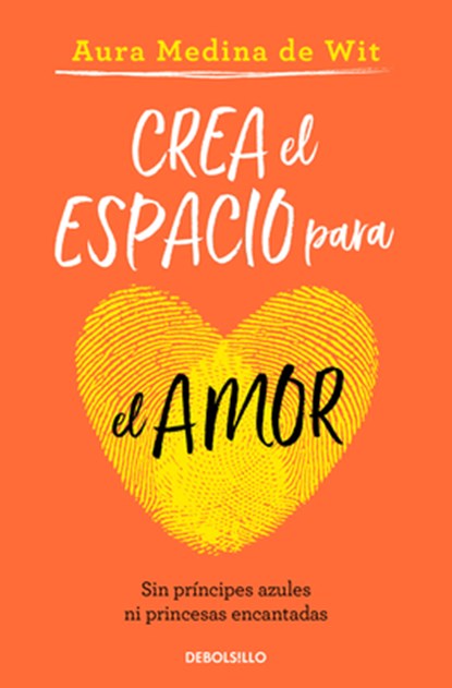Crea El Espacio Para El Amor / Create Room for Love, Aura Medina De Wit - Paperback - 9786073826099