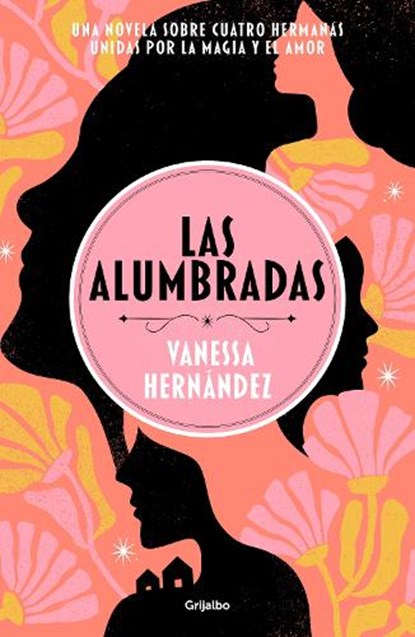 Las Alumbradas (Spanish Edition), Vanessa Hernández - Paperback - 9786073830447