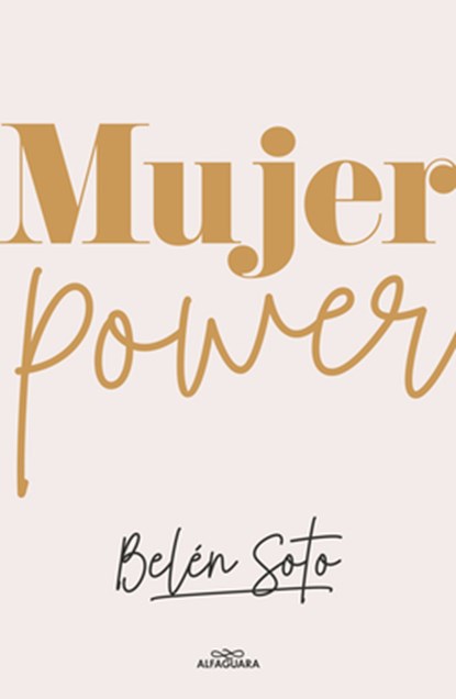 Mujer Power / Woman Power, Belén Soto - Paperback - 9786073834285