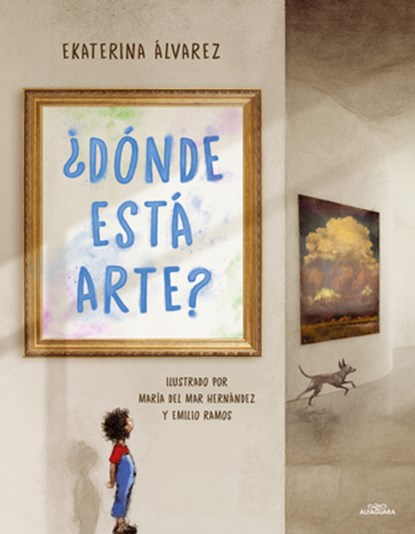 ¿Dónde Está Arte? / Where Is Art?, Ekaterina Álvarez - Paperback - 9786073837910