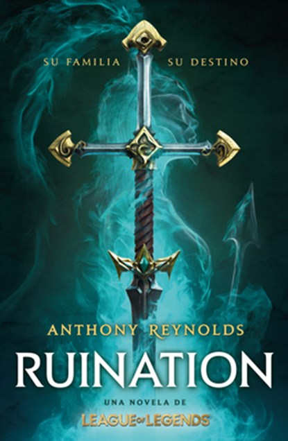 Ruination. Una Novela de League of Legends / Ruination, Anthony Reynolds - Paperback - 9786073840330