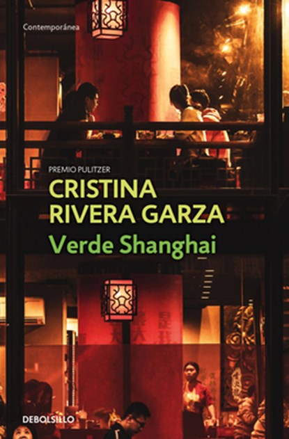 Verde Shanghai / Green Shanghai, Cristina Rivera Garza - Paperback - 9786073844406