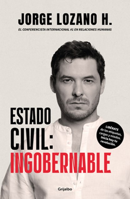 Estado Civil: Ingobernable / Marital Status: Ungovernable, Jorge Lozano - Paperback - 9786073846257