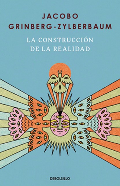 La Construcción de la Realidad / The Construction of Reality, Jacobo Grinberg-Zylberbaum - Paperback - 9786073848343