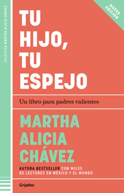 Tu Hijo, Tu Espejo / Your Child, Your Mirror, Martha Alicia Chávez - Paperback - 9786073849173