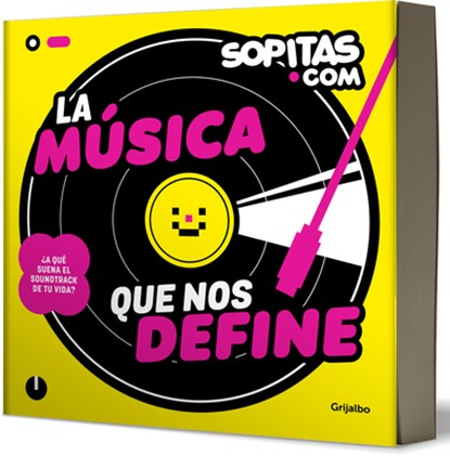 La Música Que Nos Define / The Music That Defines Us, de Sopitas - Paperback - 9786073850421