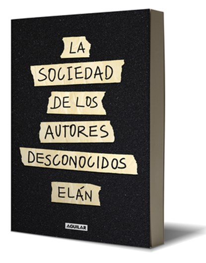 La Sociedad de Los Autores Desconocidos / The Unknown Authors Society, Elán - Paperback - 9786073850889