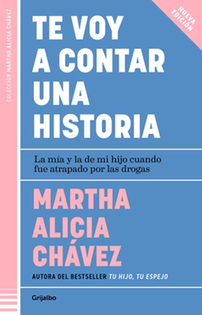 Te Voy a Contar Una Historia / I'm Going to Tell You a Story, Martha Alicia Chávez - Paperback - 9786073851565