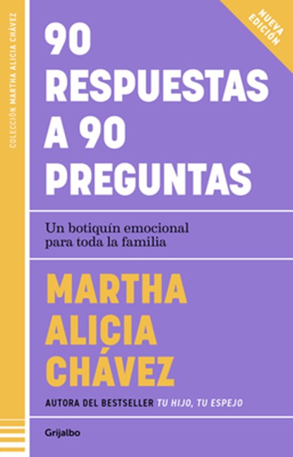 90 Respuestas a 90 Preguntas: Un Botiquín Emocional Para Toda La Familia / 90 ANS Wers to 90 Questions, Martha Alicia Chávez - Paperback - 9786073851572