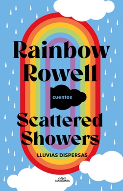 Scattered Showers: Lluvias Dispersas / Scattered Showers, Rainbow Rowell - Paperback - 9786073851756