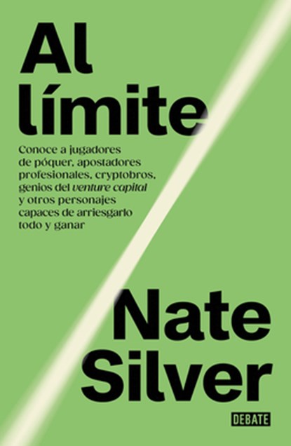 Al Límite / On the Edge: The Art of Risking Everything, Nate Silver - Gebonden - 9786073855686