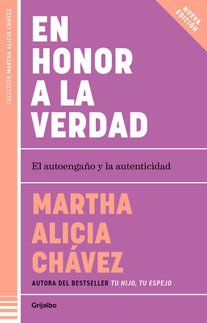 En Honor a la Verdad / Truth Be Told, Martha Alicia Chávez - Paperback - 9786073857796