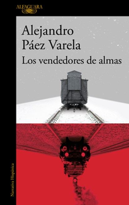Los Vendedores de Almas / Sellers of Souls, Alejandro Páez Varela - Paperback - 9786073859325
