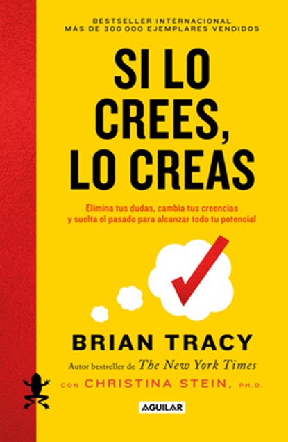Si Lo Crees, Lo Creas / Believe It to Achieve It, Brian Tracy - Gebonden - 9786073859554