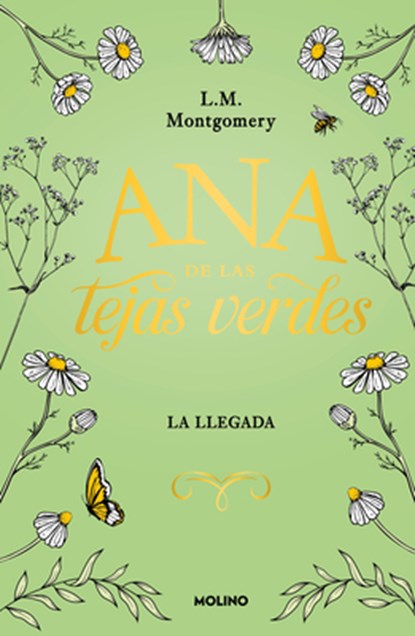 Ana de Las Tejas Verdes. La Llegada / Anne of Green Gables, L. M. Montgomery - Gebonden - 9786073864428