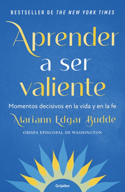 Aprender a Ser Valiente / How We Learn to Be Brave, Mariann Edgar Budde - Paperback - 9786073865227