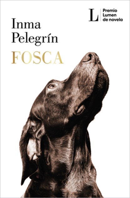Fosca (Premio Lumen 2025) / Gloomy (2025 Lumen Award), Inma Pelegrín - Paperback - 9786073866002