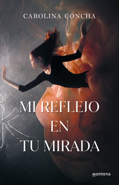 Mi Reflejo En Tu Mirada / My Reflection in Your Eyes, Carolina Concha - Paperback - 9786073867054