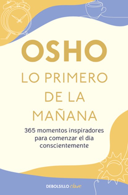 Lo Primero de la Mañana / First in the Morning, Osho - Paperback - 9786073868037
