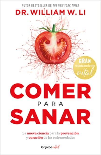 Comer Para Sanar / Eat to Beat Disease, William W. Li - Paperback - 9786073868426