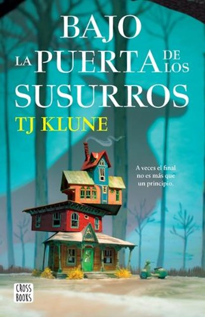 Bajo La Puerta de Los Susurros / Under the Whispering Door, Tj Klune - Paperback - 9786073903745