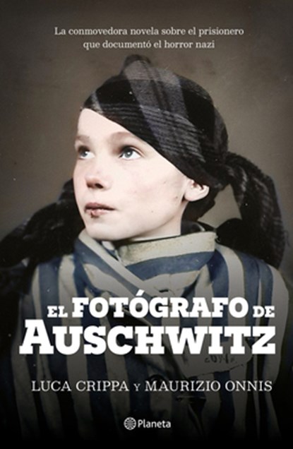 El Fotógrafo de Auschwitz / The Auschwitz Photographer, Luca Crippa - Paperback - 9786073909358