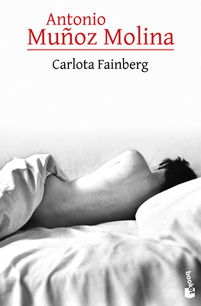 Carlota Fainberg, Antonio Muñoz Molina - Paperback - 9786073911825