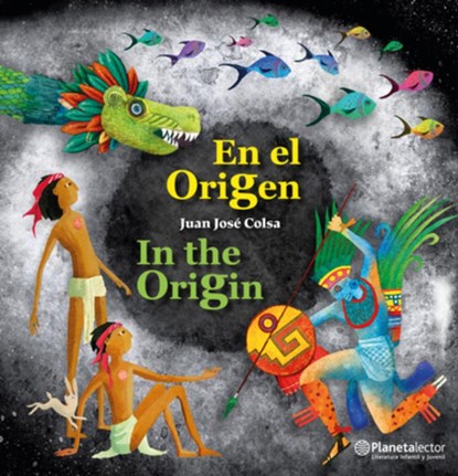 En El Origen (En Inglés Y Español) / In the Origin (in English and Spanish) - Bilingual Book, Juan José Colsa - Paperback - 9786073914062