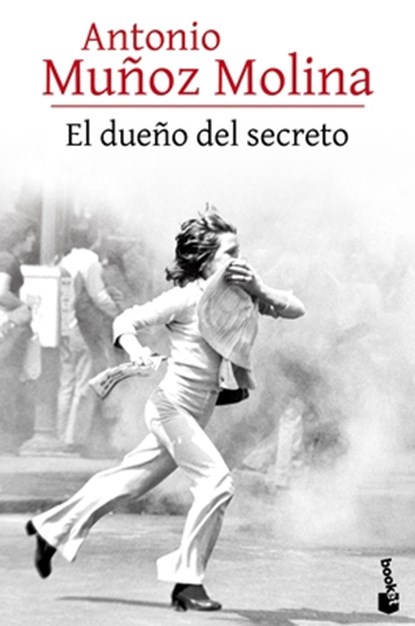 El Dueño del Secreto (Novela) / The Owner of the Secret (a Novel), Antonio Muñoz Molina - Paperback - 9786073914451