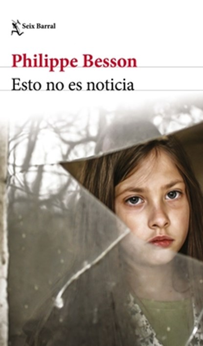 Esto No Es Noticia (Novela Crimen Real) / This Is Not News (True Crime Novel), Philippe Besson - Paperback - 9786073916080