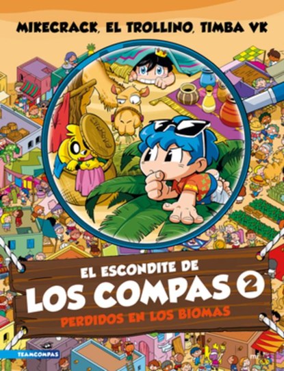 El Escondite de Los Compas 2: Perdidos En Los Biomas / The Hiding Place of Los Compas 2: Lost in the Biomes, Mikecrack El Trollino Y Timba Vk - Paperback - 9786073916349
